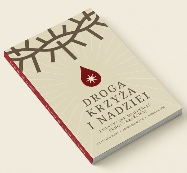 Droga krzyża i nadziei - Empatyczne medytacje drogi krzyżowej - obrazek 2