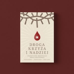 przedsprzedaż - Droga krzyża i nadziei wydanie II - Empatyczne medytacje drogi krzyżowej